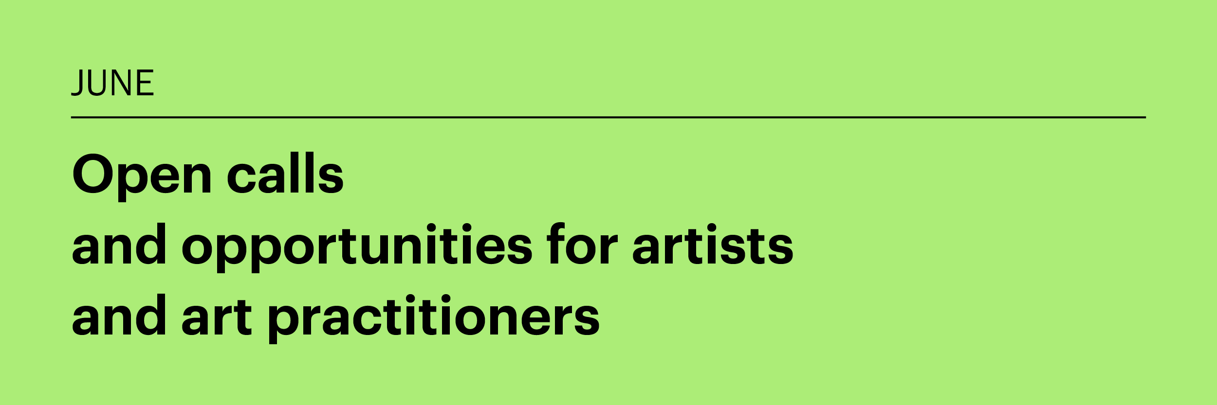June 2025: Open calls and opportunities for artists and art practitioners
