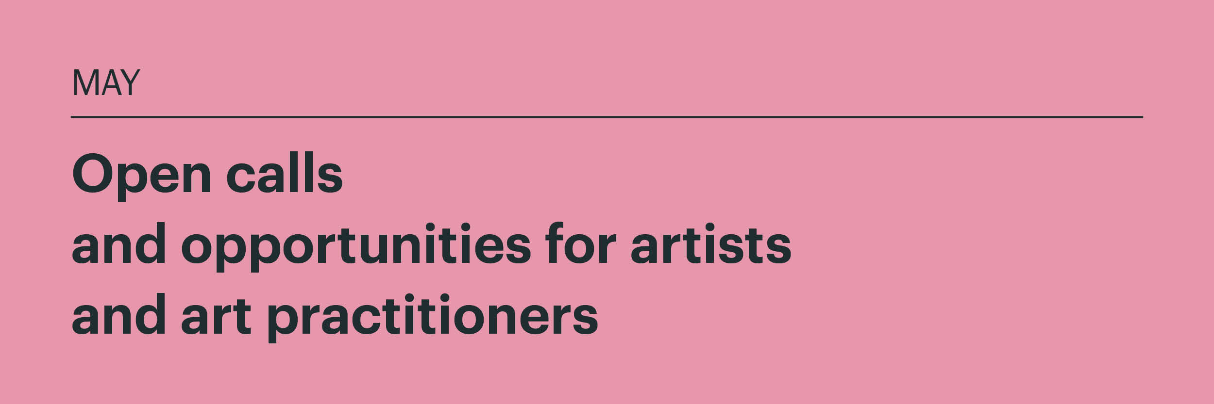 May 2025: Open calls and opportunities for artists and art practitioners