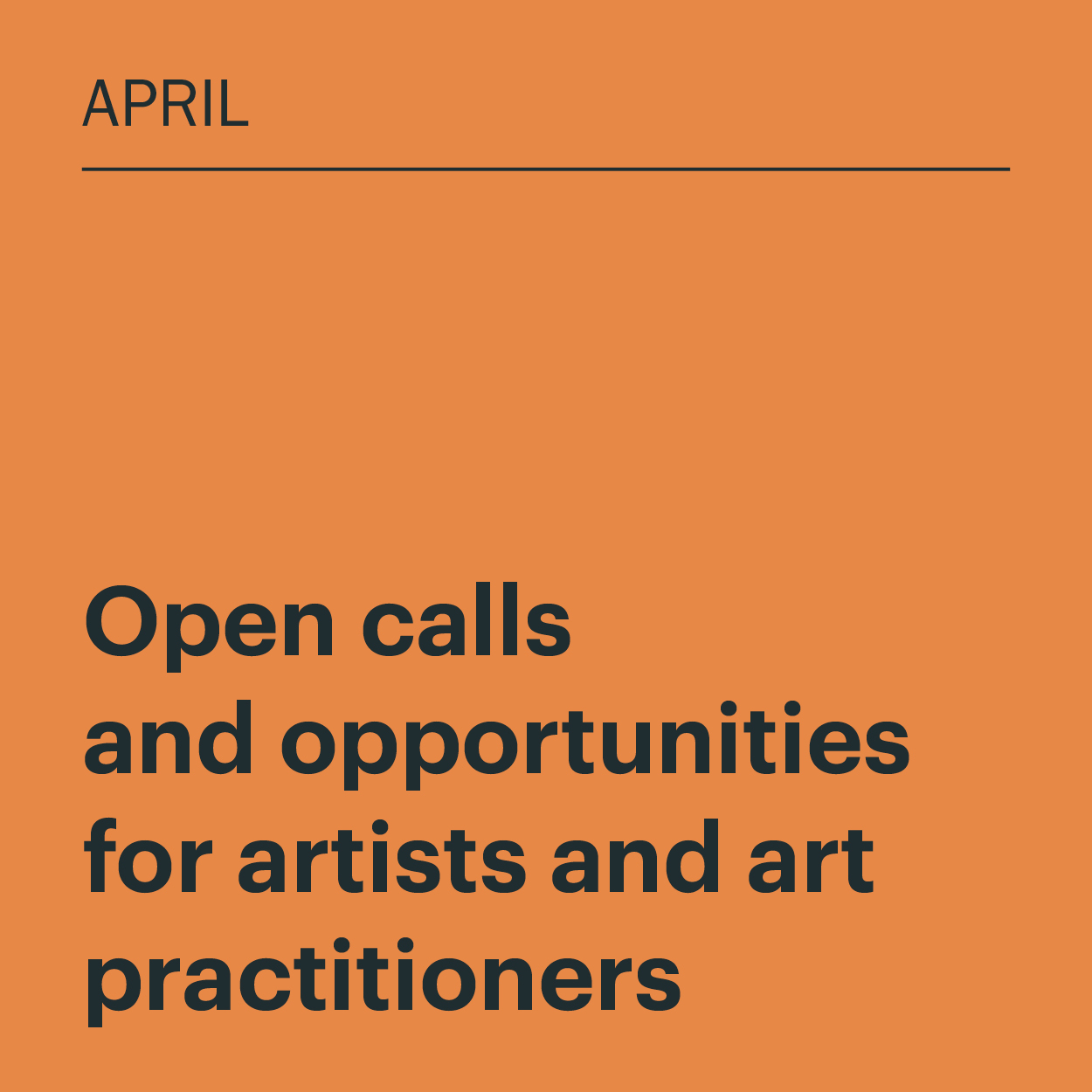 April 2025: Open calls and opportunities for artists and art practitioners