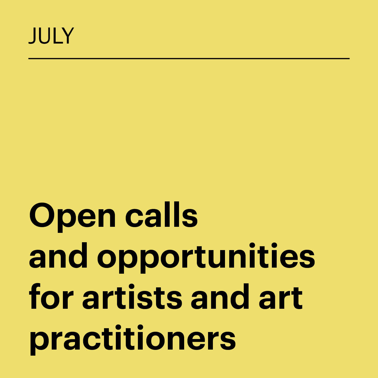 July 2025: Open calls and opportunities for artists and art practitioners