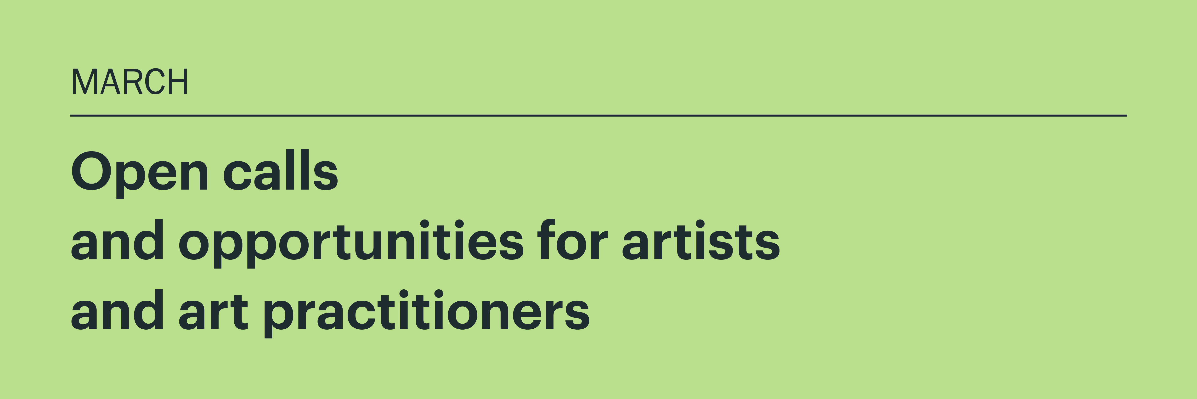 March 2025: Open calls and opportunities for artists and art practitioners