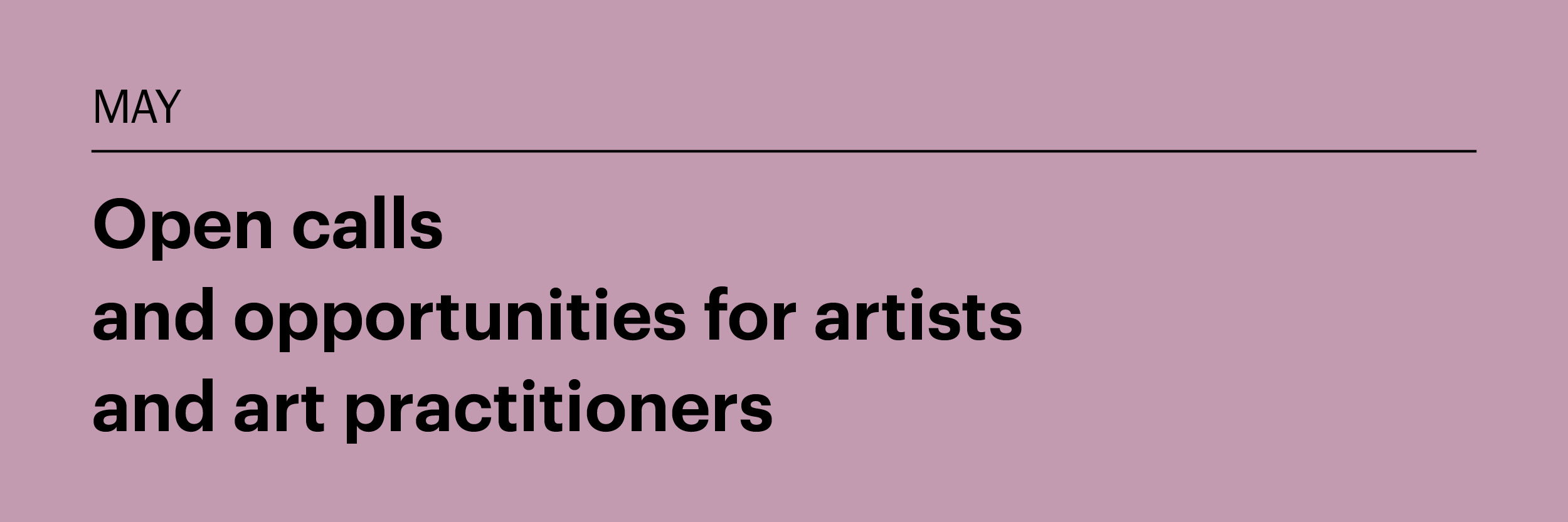 May 2026: Open calls and opportunities for artists and art practitioners