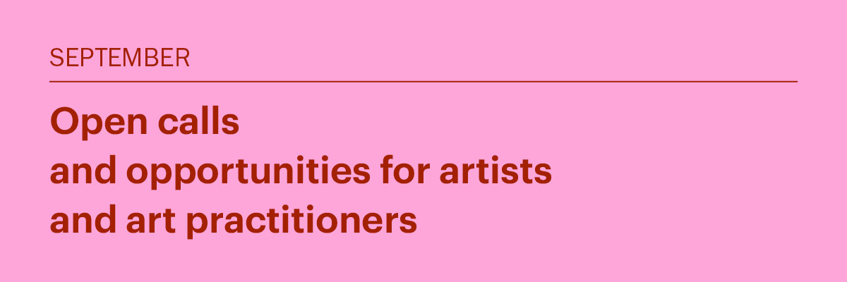 September 2026: Open calls and opportunities for art practitioners