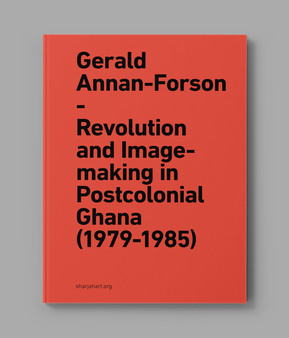 Gerald Annan-Forson: Revolution and Image-making in Postcolonial Ghana (1979–1985)