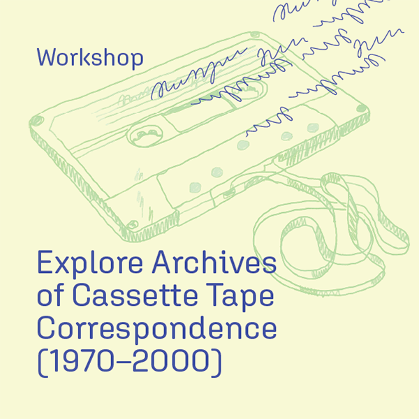 Explore Archives of Cassette Tape Correspondence (1970–2000) 