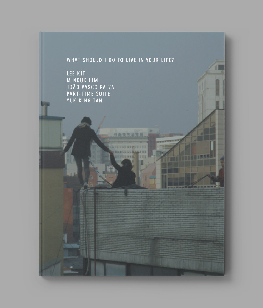 Lee Kit, Minouk Lim, João Vasco Paiva, Part-time suite and Yuk King Tan: What should I do to live in your life?