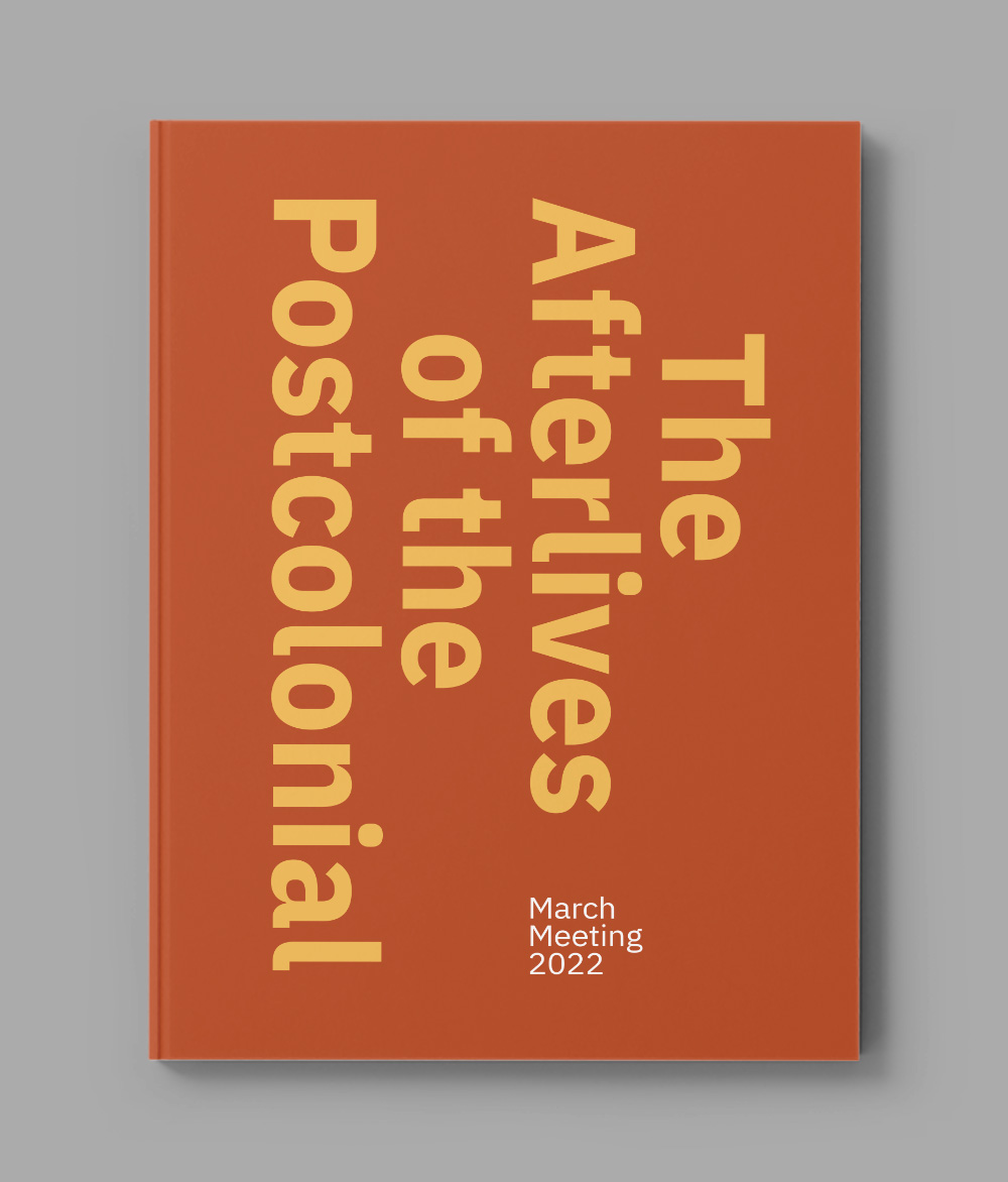 March Meeting 2022: The Afterlives of the Postcolonial