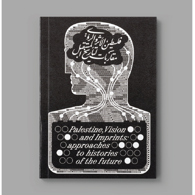 Palestine, Imprints and Visions: Approaches to Histories of the Future