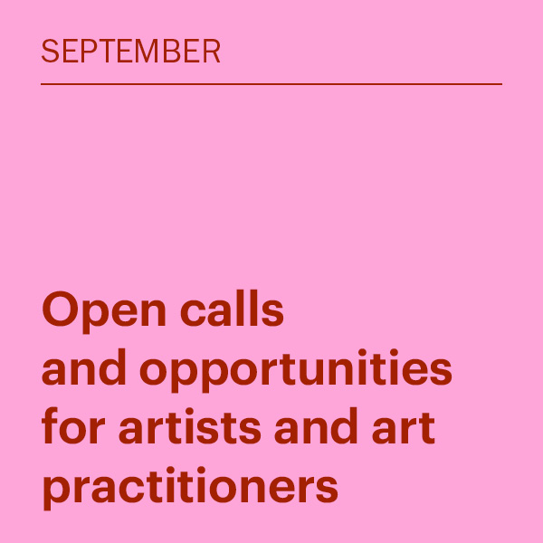 September 2026: Open calls and opportunities for art practitioners
