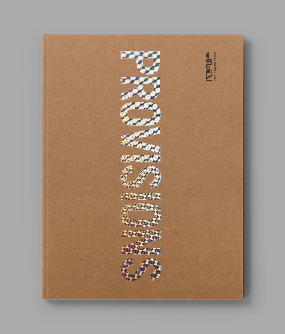 Sharjah Biennial 9: Provisions Book II